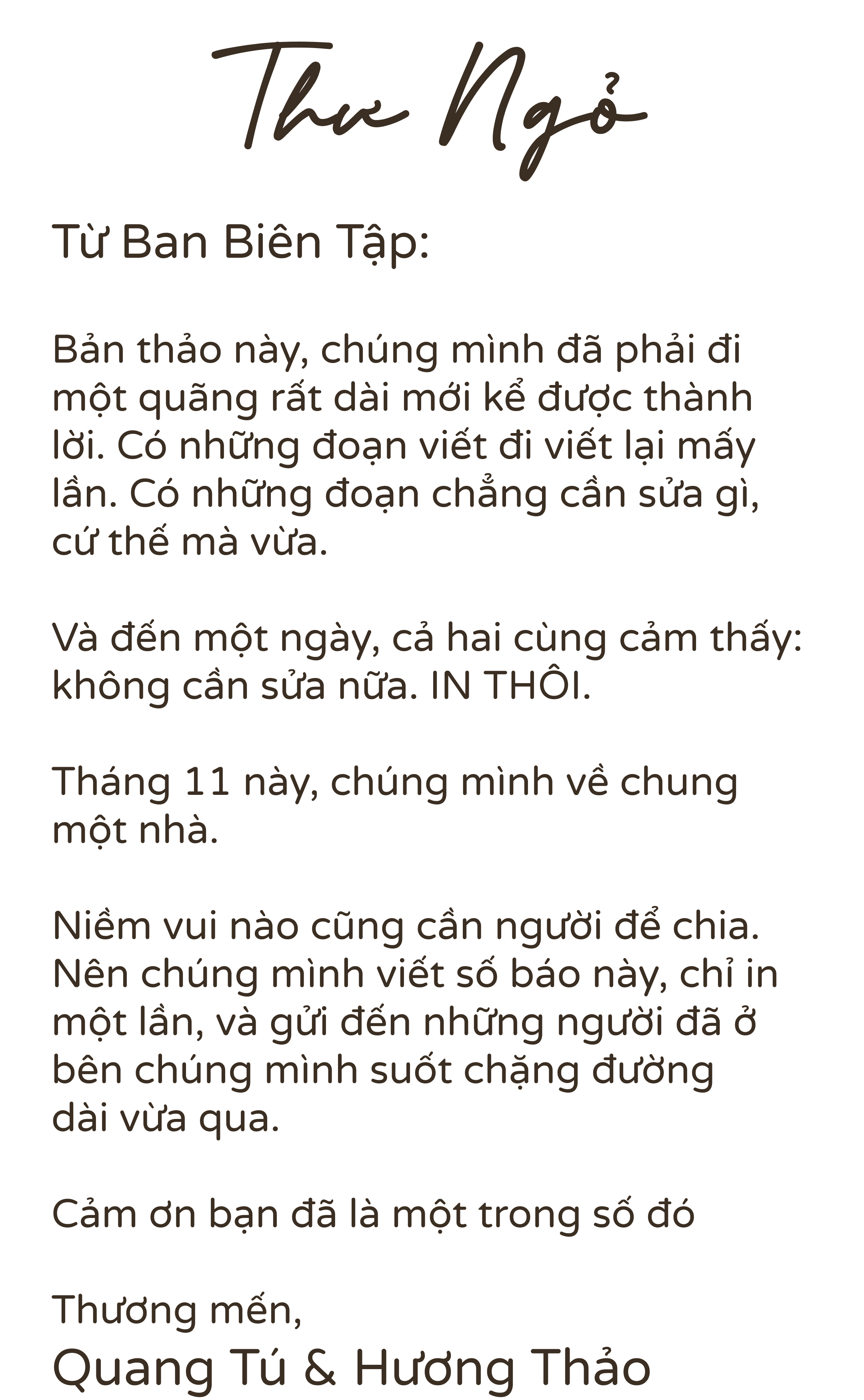 Thư Ngỏ — Từ Ban Biên Tập: Bản thảo này, chúng mình đã phải đi một quãng rất dài mới kể được thành lời… Tháng 11 này, chúng mình về chung một nhà. Thương mến, Quang Tú & Hương Thảo