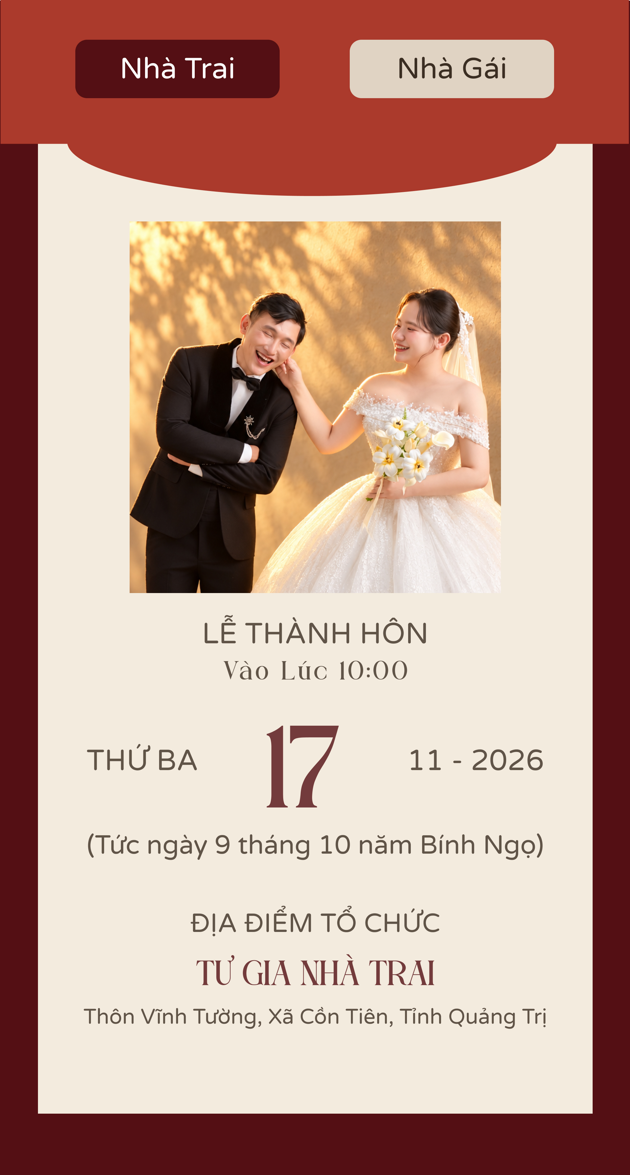 Nhà Trai · Lễ thành hôn · Thứ Ba 17/11/2026, 10:00 · Tư Gia Nhà Trai, Thôn Vĩnh Tường, Xã Cồn Tiên, Tỉnh Quảng Trị